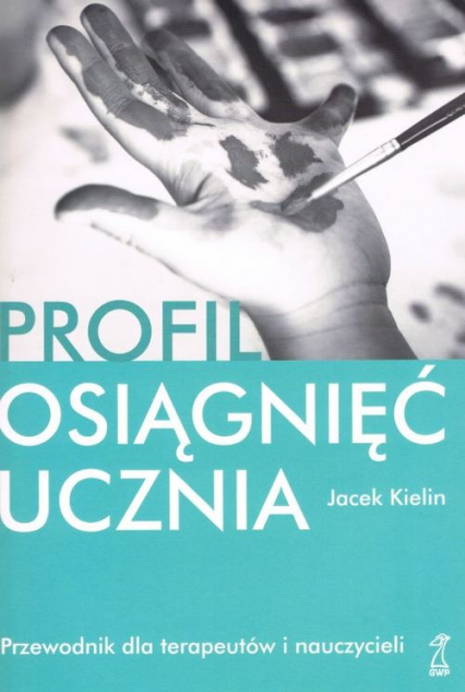 Profil osiągnięć ucznia Przew.dla terapeutów - Jacek Kielin | okładka