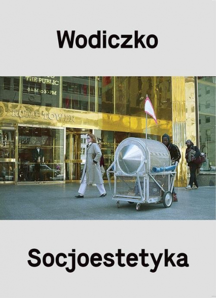 Wodiczko Socjoestetyka - Krzysztof Wodiczko, Ostol Adam | okładka