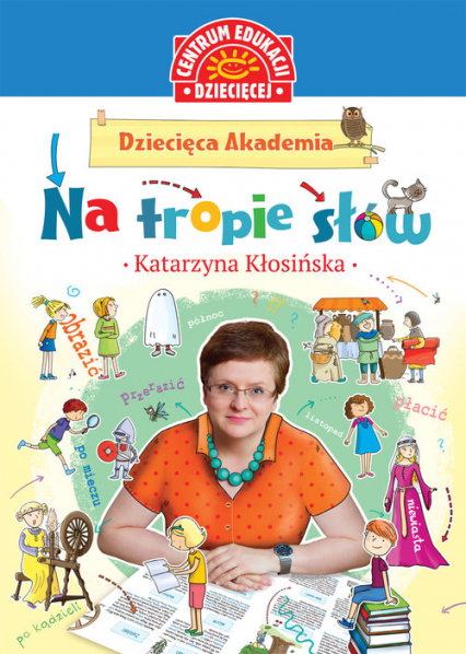 Dziecięca Akademia Na tropie słów - Katarzyna Kłosińska | okładka