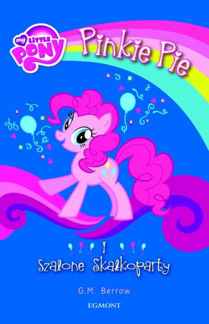 My Little Pony Pinkie Pie i szalone Skałkoparty -  | okładka