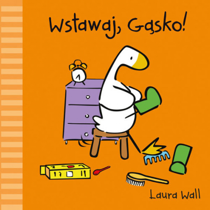 Wstawaj Gąsko - Laura Wall | okładka