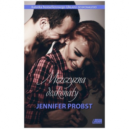 Mężczyzna doskonały - Jennifer Probst | okładka