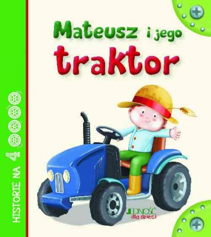 Mateusz i jego traktor - tekst: Anastasia Zanoncelli; ilustracje: Stafania Scalone | okładka