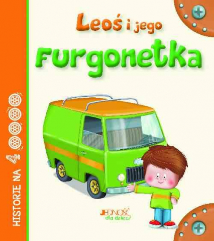 Leoś i jego furgonetka - tekst: Anastasia Zanoncelli; ilustracje: Stafania Scalone | okładka