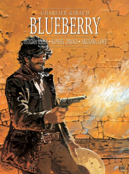 Blueberry, tom 6 zbiorczy: Ostatnia szansa, Koniec drogi i Arizona love - Opracowanie Zbiorowe | okładka