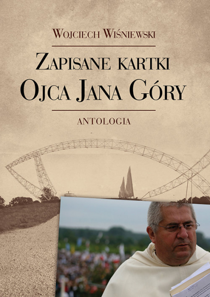 Zapisane kartki ojca Jana Góry Antologia - Wiśniewski Wojciech | okładka
