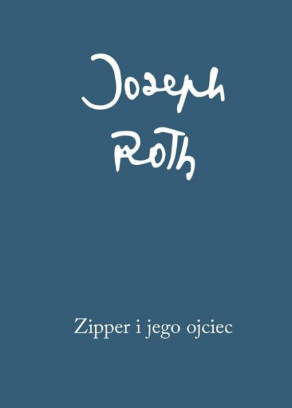 Zipper i jego ojciec - Joseph Roth | okładka