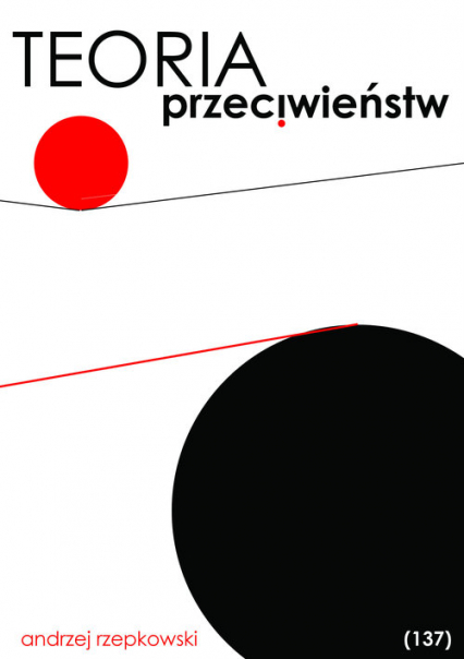 Teoria przeciwieństw (137) - Andrzej Rzepkowski | okładka