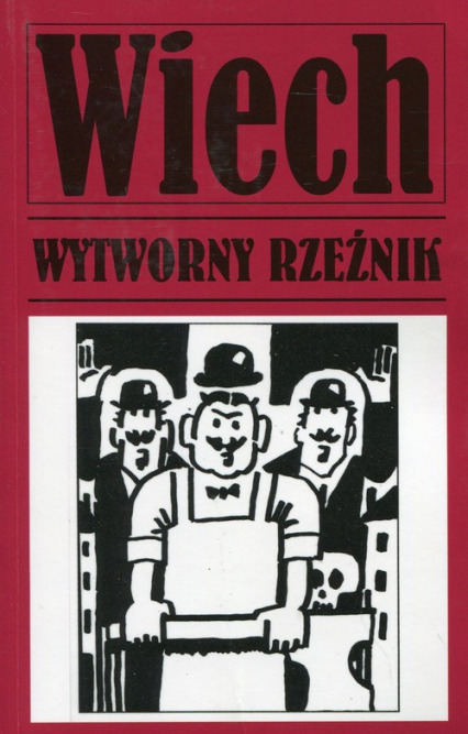 Wytworny rzeźnik - Wiech Stefan Wiechecki | okładka