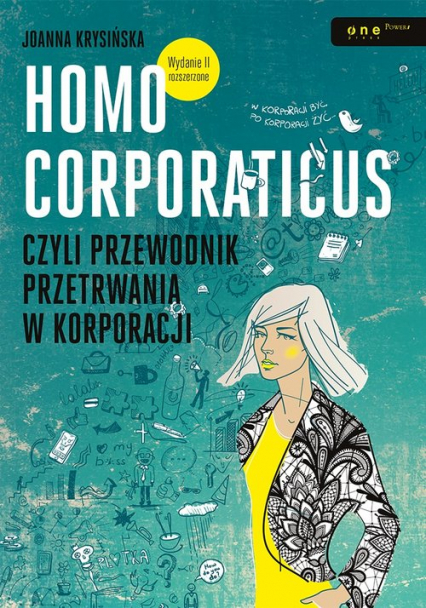 Homo corporaticus czyli przewodnik przetrwania w korporacji - Joanna Krysińska | okładka