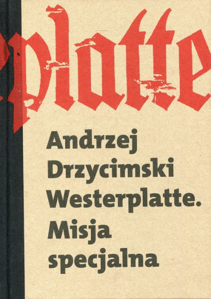 Westerplatte Misja Specjalna - Andrzej Drzycimski | okładka