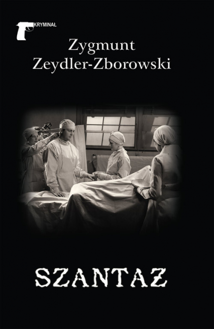 Szantaż - Zeydler Zborowski Zygmunt | okładka