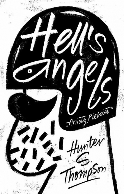 Hell's Angels Anioły piekieł - Thompson Hunter S. | okładka