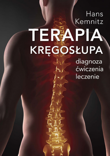 Terapia kręgosłupa Diagnoza, ćwiczenia, leczenie - Hans Kemnitz | okładka
