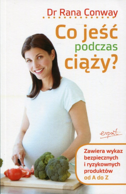 Co jeść podczas ciąży - Rana Conway | okładka