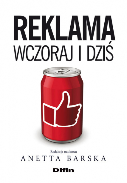 Reklama wczoraj i dziś - Barska Anetta, Michałowska Mariola, Śnihur Janusz | okładka