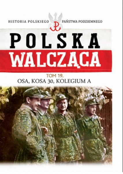Polska Walcząca Tom 19 Osa, Kosa 30, Kolegium A -  | okładka