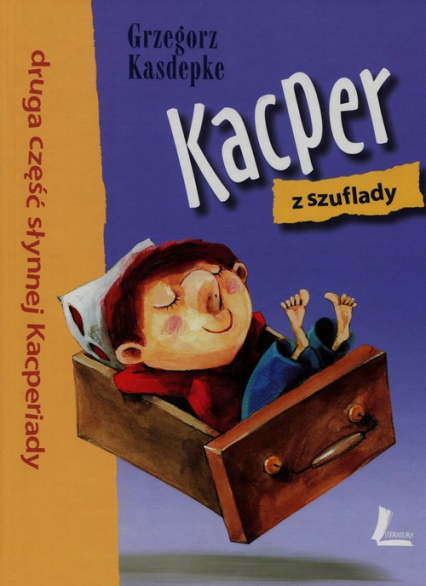 Kacper z szuflady Część 2 - Grzegorz Kasdepke | okładka