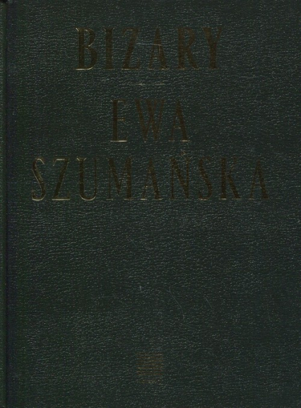 Bizary - Ewa Szumańska | okładka