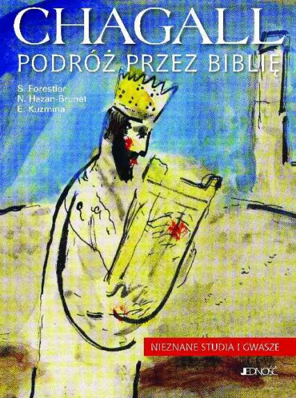 Chagall Podróż przez Biblię Nieznane studia i gwasze - Forestier Silvie, Hazan-Brunet Nathalie, Kuzmina Evgenia | okładka