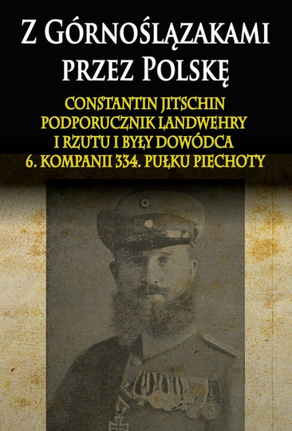 Z Górnoślązakami przez Polskę - Constantin Jitschin | okładka