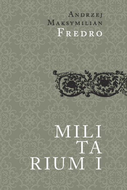 Militarium 1 - Fredro Andrzej Maksymilian | okładka