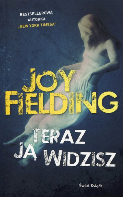 Teraz ją widzisz - Joy Fielding | okładka