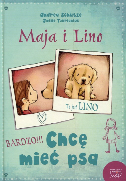 Maja i Lino Chcę mieć psa - Andrea Schutze | okładka