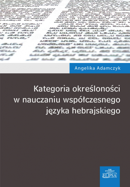 Kategoria określoności w nauczaniu współczesnego języka hebrajskiego - Angelika Adamczyk | okładka