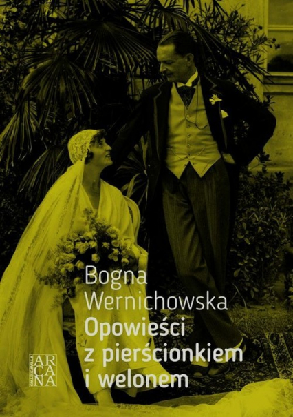 Opowieści z pierścionkiem i welonem - Bogna Wernichowska | okładka
