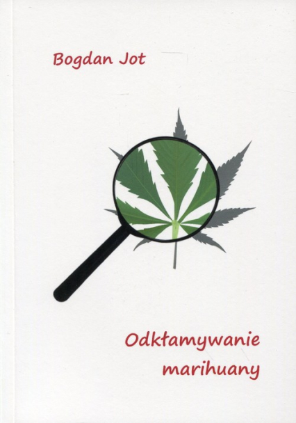 Odkłamywanie marihuany - Bogdan Jot | okładka