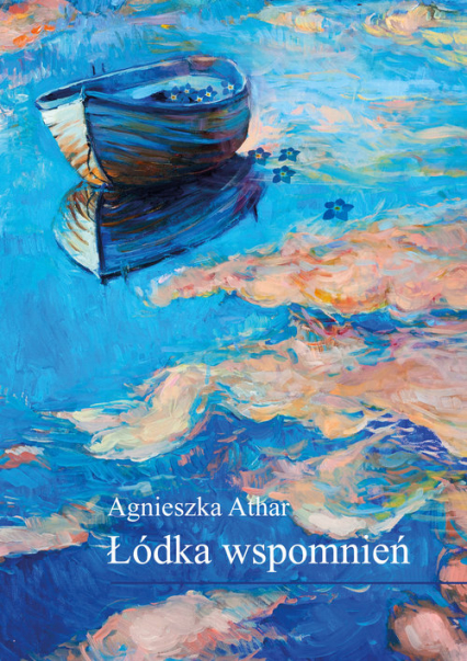 Łódka wspomnień - Agnieszka Athar | okładka