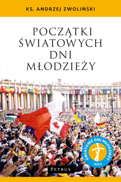 Początki Światowych Dni Młodzieży - Andrzej Zwoliński | okładka