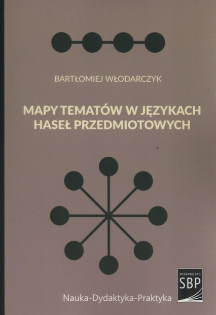 Mapy tematów w językach haseł przedmiotowych - Bartłomiej Włodarczyk | okładka