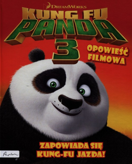 Dream works Kung Fu Panda 3 Opowieść filmowa Zapowiada się Kung-Fu jazda! -  | okładka