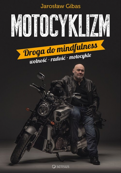 Motocyklizm Droga do mindfulness - Jarosław Gibas | okładka