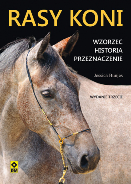 Rasy koni Wzorzec Historia Przeznaczenie - Jessica Bunjes | okładka