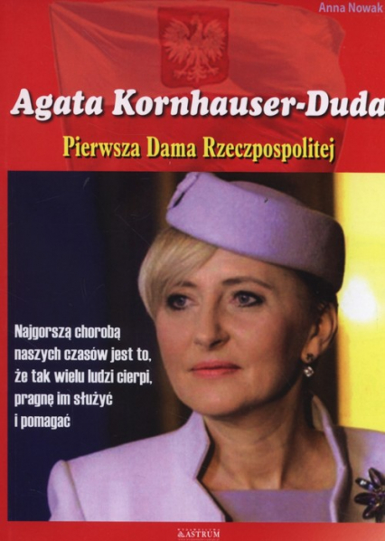 Agata Konhauser-Duda Pierwsza Dama Rzeczpospolitej - Anna  Nowak | okładka