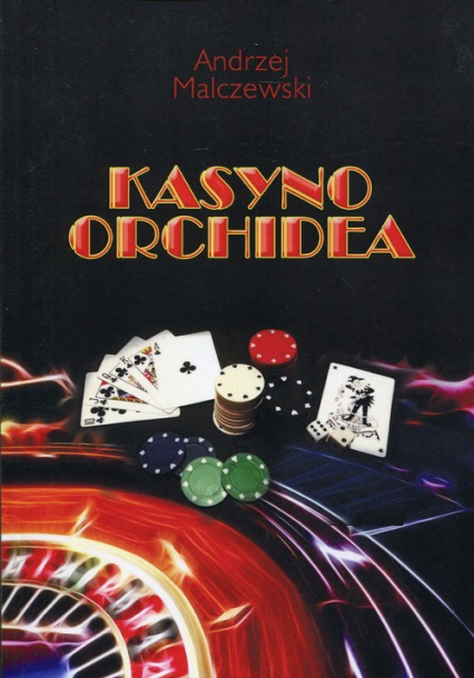Kasyno Orchidea - Andrzej Malczewski