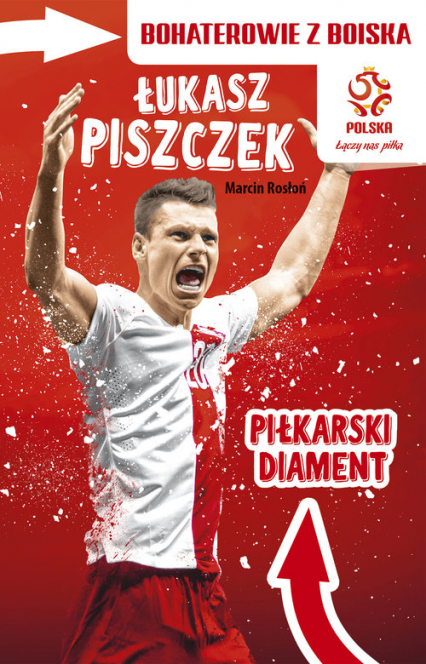Łukasz Piszczek Piłkarski diament - Marcin Rosłoń | okładka
