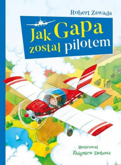 Jak Gapa został pilotem - Robert Zawada | okładka
