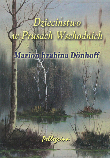 Dzieciństwo w Prusach Wschodnich - Marion Donhoff | okładka