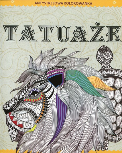 Antystresowa kolorowanka Część 7 Tatuaże -  | okładka