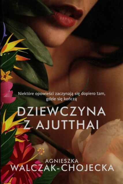 Dziewczyna z Ajutthai - Agnieszka Walczak-Chojecka | okładka