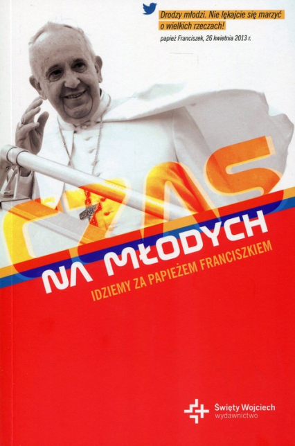 Czas na młodych Idziemy za papieżem Franciszkiem - Moustier Sophie de | okładka