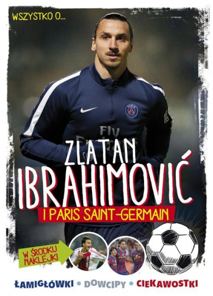Zlatan Ibrahimovic i Paris Saint-Germain -  | okładka