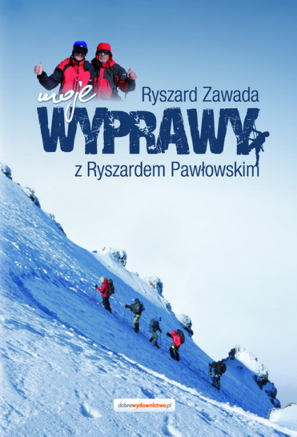 Moje wyprawy z Ryszardem Pawłowskim - Ryszard Zawada | okładka