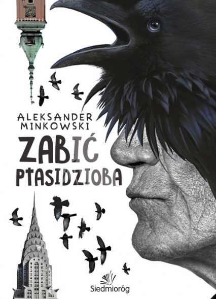 Zabić Ptasidzioba - Aleksander Minkowski | okładka