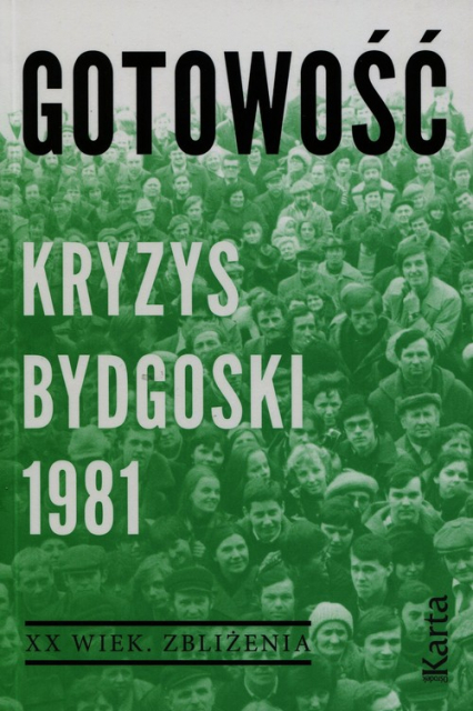 Gotowość Kryzys bydgoski 1981 - Dębska Agnieszka, Kowalczyk Maciej | okładka