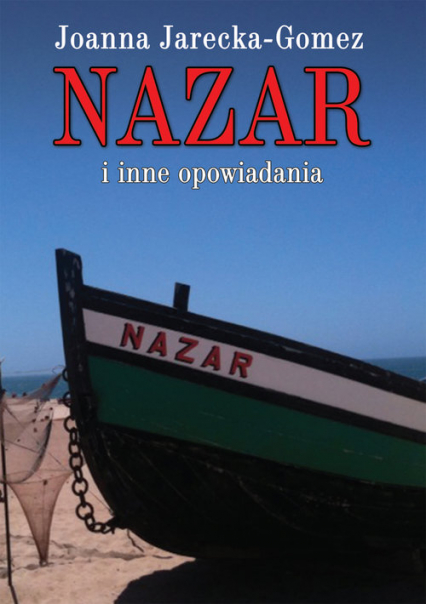 Nazar i inne opowiadania - Joanna Jarecka-Gomez | okładka
